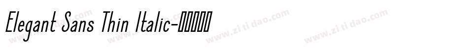 Elegant Sans Thin Italic字体转换